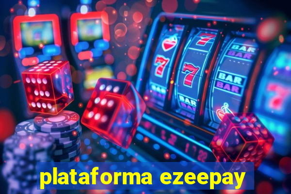 plataforma ezeepay